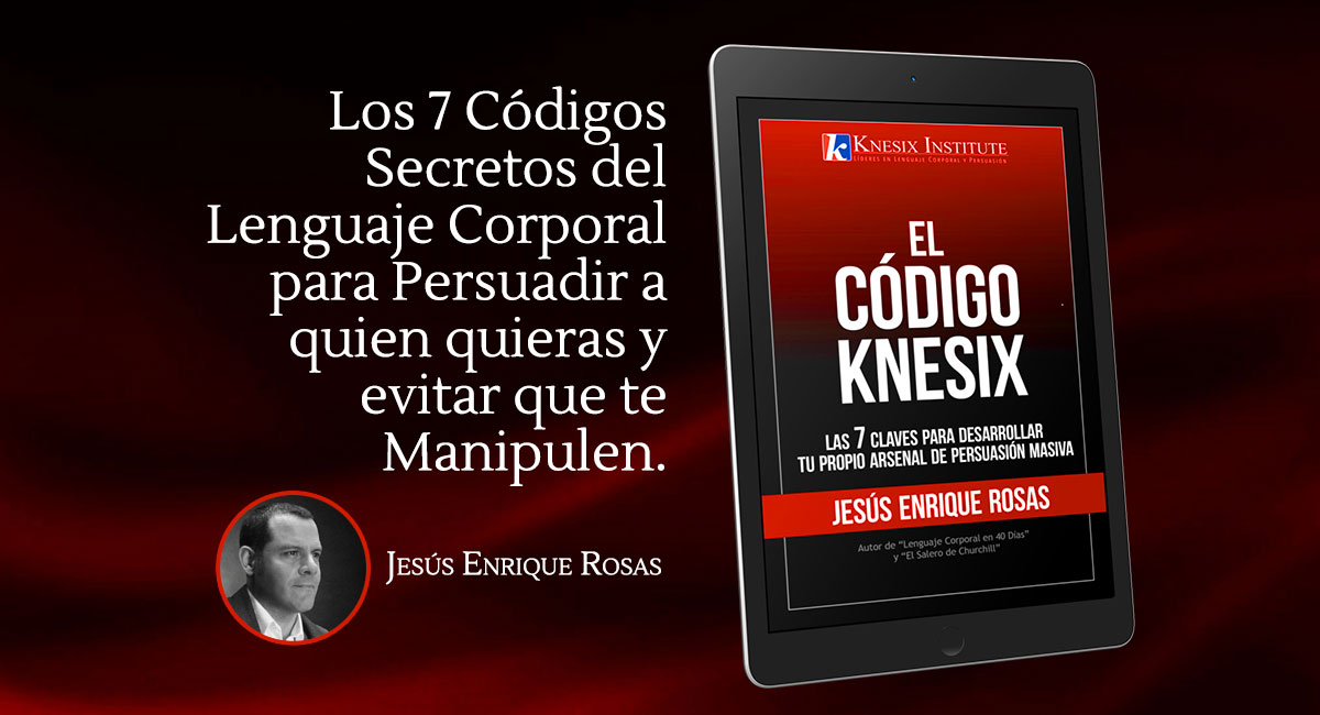 El Codigo Knesix De Lenguaje Corporal Y Persuasion
